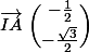 \vec{IA}\ \dbinom{-\frac{1}{2}}{-\frac{\sqrt{3}}{2}}